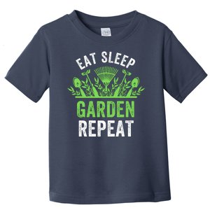 Eat Sleep Garden Repeat Funny Gardener Funny Plant Lover Funny Garden Lover Toddler T-Shirt