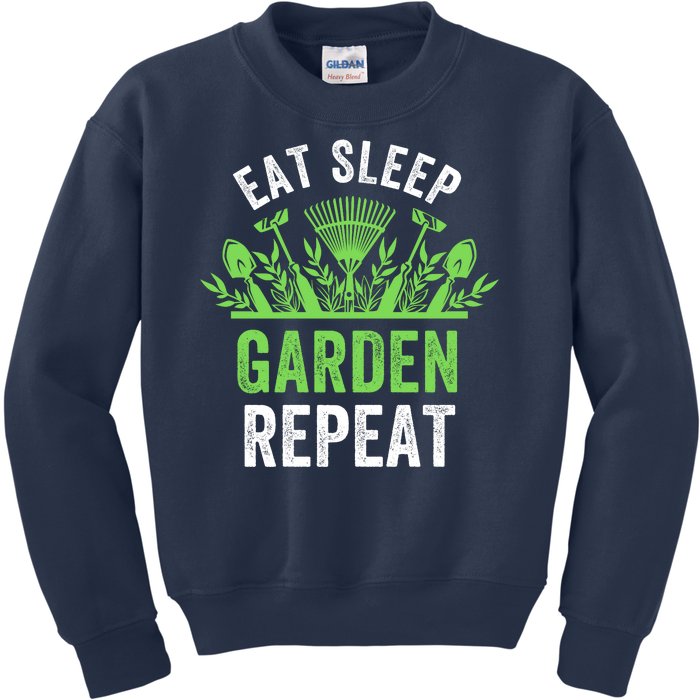 Eat Sleep Garden Repeat Funny Gardener Funny Plant Lover Funny Garden Lover Kids Sweatshirt