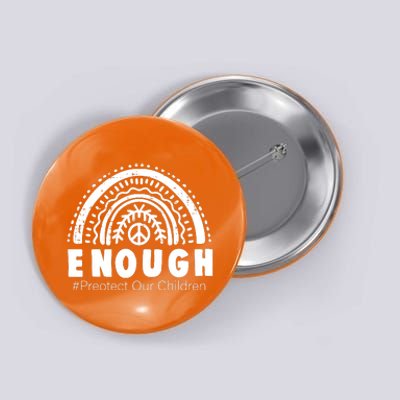 Enough Stop Gun Protect Our Children Orange Mom Dad End Gun Violence Button