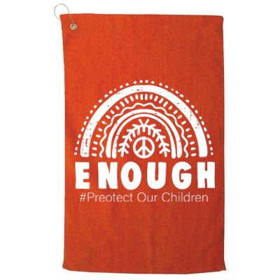 Enough Stop Gun Protect Our Children Orange Mom Dad End Gun Violence Platinum Collection Golf Towel