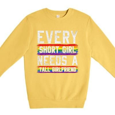 Every Short Girl Needs A Tall Girlfriend Lesbian Gift Lgbt Premium Crewneck Sweatshirt