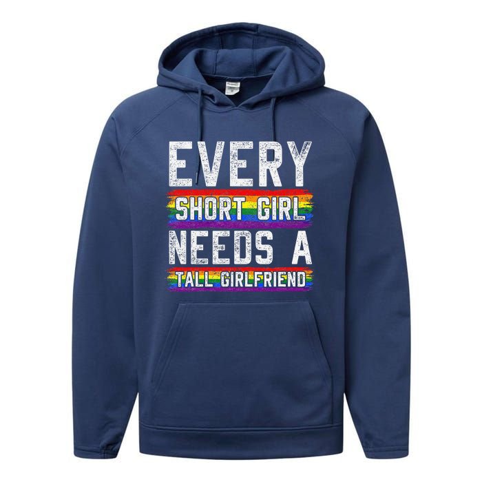 Every Short Girl Needs A Tall Girlfriend Lesbian Gift Lgbt Performance Fleece Hoodie