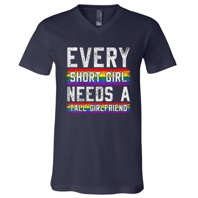 Every Short Girl Needs A Tall Girlfriend Lesbian Gift Lgbt V-Neck T-Shirt