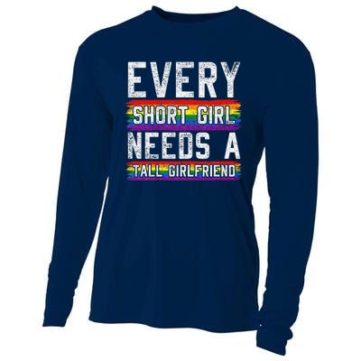 Every Short Girl Needs A Tall Girlfriend Lesbian Gift Lgbt Cooling Performance Long Sleeve Crew