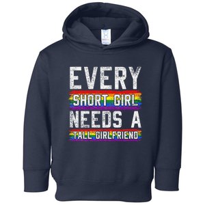 Every Short Girl Needs A Tall Girlfriend Lesbian Gift Lgbt Toddler Hoodie