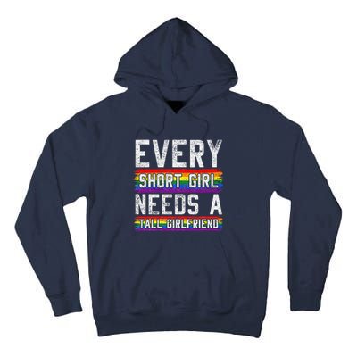 Every Short Girl Needs A Tall Girlfriend Lesbian Gift Lgbt Tall Hoodie