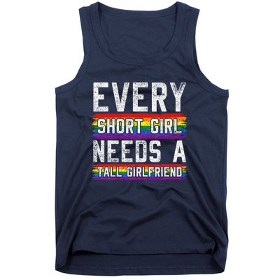 Every Short Girl Needs A Tall Girlfriend Lesbian Gift Lgbt Tank Top