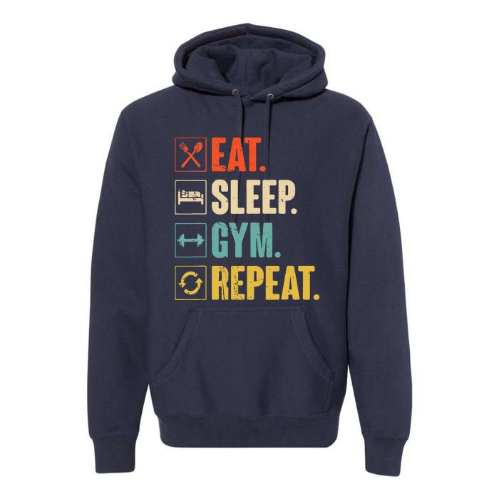 Eat Sleep Gym Repeat Funny Retro Vintage Workout Premium Hoodie