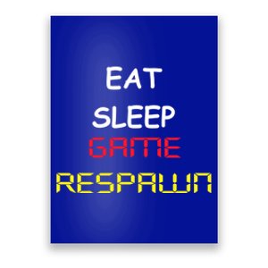 Eat Sleep Game Respawn Gamer Gaming Gift Poster