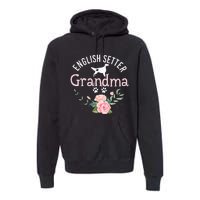 English Setter Grandma Gifts Wo Cute Dog Mother's Day Premium Hoodie