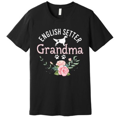 English Setter Grandma Gifts Wo Cute Dog Mother's Day Premium T-Shirt