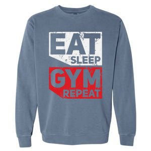 Eat Sleep Gym Repeat Workout Exercise Motivational Gift Garment-Dyed Sweatshirt