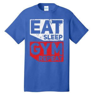 Eat Sleep Gym Repeat Workout Exercise Motivational Gift Tall T-Shirt