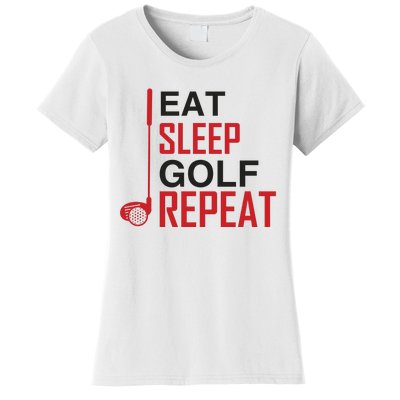 Eat Sleep Golf Repeat Women's T-Shirt