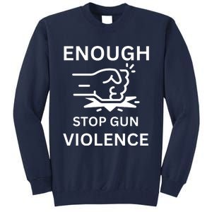 Enough Stop Gun Violence Texas Fist Tall Sweatshirt