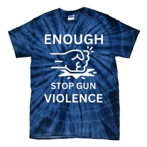 Enough Stop Gun Violence Texas Fist Tie-Dye T-Shirt