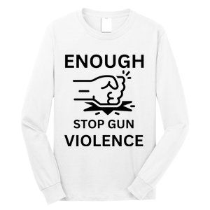 Enough Stop Gun Violence Texas Fist Long Sleeve Shirt