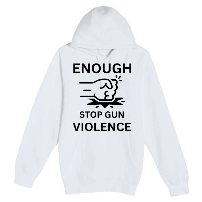 Enough Stop Gun Violence Texas Fist Premium Pullover Hoodie