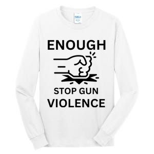 Enough Stop Gun Violence Texas Fist Tall Long Sleeve T-Shirt