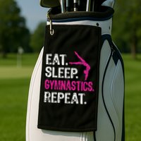 Eat Sleep Gymnastics Repeat Gymnastics Player Golf Towel