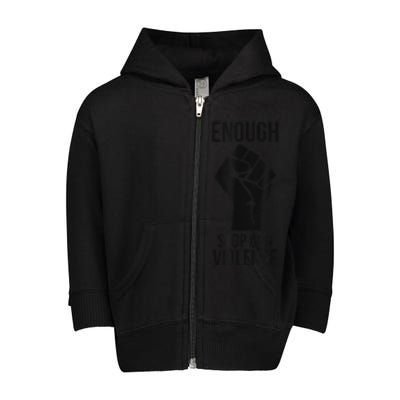 Enough Stop Gun Violence #Enough Gun Control Anti Gun Toddler Zip Fleece Hoodie