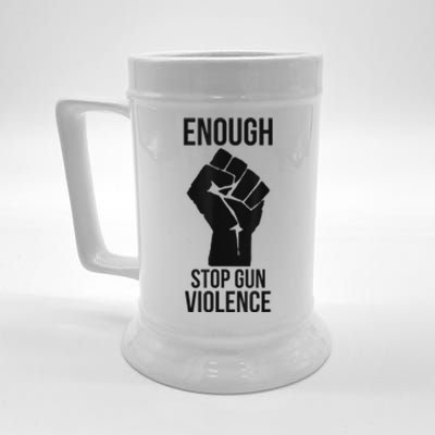 Enough Stop Gun Violence #Enough Gun Control Anti Gun Beer Stein