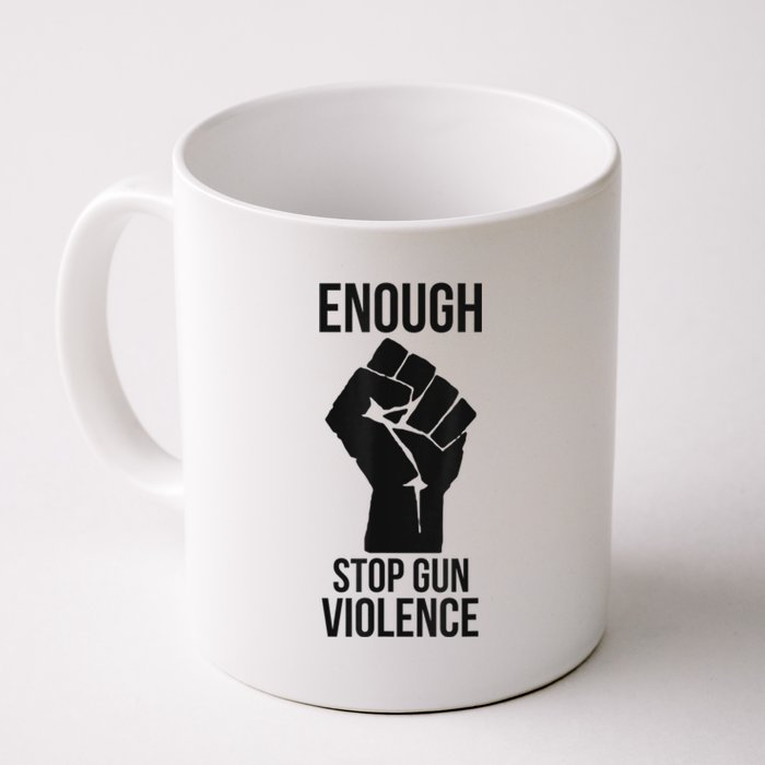 Enough Stop Gun Violence #Enough Gun Control Anti Gun Coffee Mug