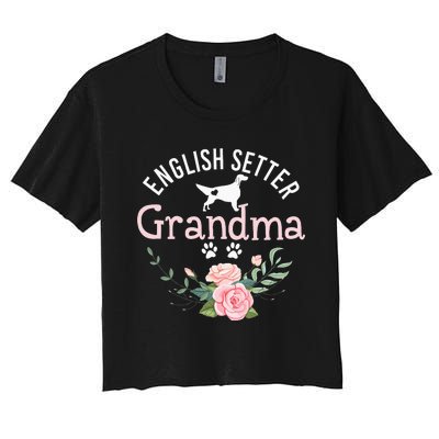 English Setter Grandma Gifts Wo Cute Dog Mother's Day Women's Crop Top Tee