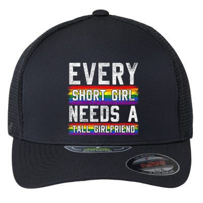 Every Short Girl Needs A Tall Girlfriend Lesbian Gift Lgbt Flexfit Unipanel Trucker Cap