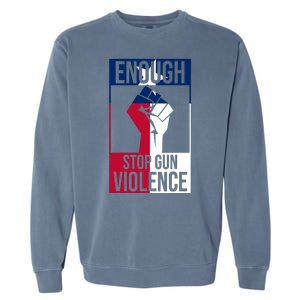 Enough Stop Gun Violence Texas Fist Garment-Dyed Sweatshirt