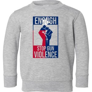 Enough Stop Gun Violence Texas Fist Toddler Sweatshirt