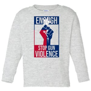 Enough Stop Gun Violence Texas Fist Toddler Long Sleeve Shirt