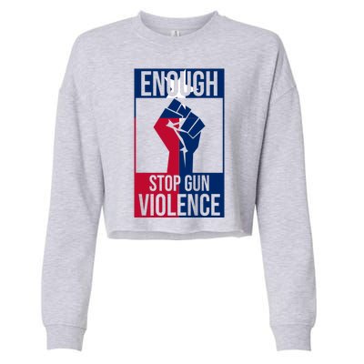 Enough Stop Gun Violence Texas Fist Cropped Pullover Crew