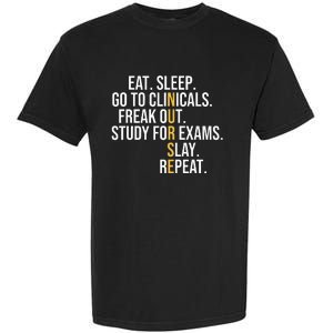 Eat Sleep Go To Clinicals Freak Out Nurse In Progress Garment-Dyed Heavyweight T-Shirt