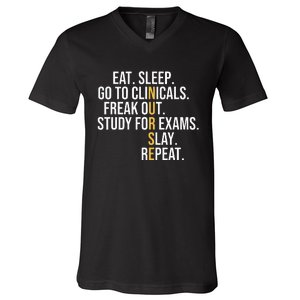 Eat Sleep Go To Clinicals Freak Out Nurse In Progress V-Neck T-Shirt