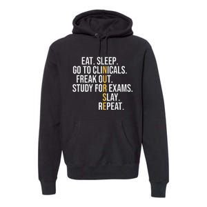 Eat Sleep Go To Clinicals Freak Out Nurse In Progress Premium Hoodie