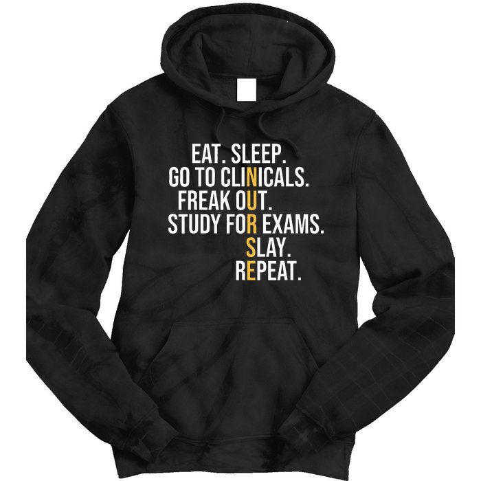 Eat Sleep Go To Clinicals Freak Out Nurse In Progress Tie Dye Hoodie