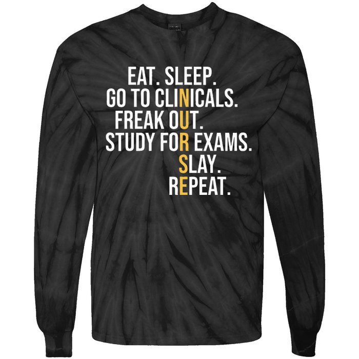 Eat Sleep Go To Clinicals Freak Out Nurse In Progress Tie-Dye Long Sleeve Shirt