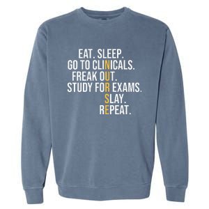 Eat Sleep Go To Clinicals Freak Out Nurse In Progress Garment-Dyed Sweatshirt