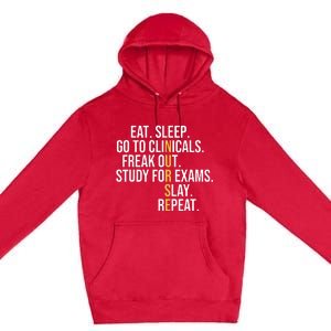 Eat Sleep Go To Clinicals Freak Out Nurse In Progress Premium Pullover Hoodie