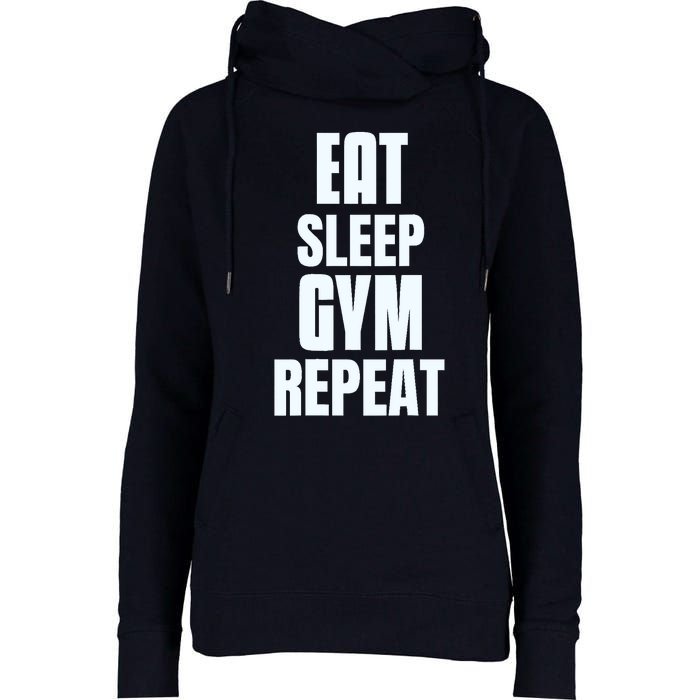 Eat Sleep Gym Repeat Funny Back Gym Funny Womens Funnel Neck Pullover Hood