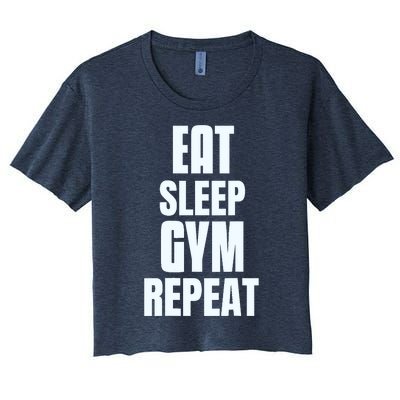 Eat Sleep Gym Repeat Funny Back Gym Funny Women's Crop Top Tee