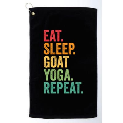 Eat Sleep Goat Yoga Repeat Funny Goat Yoga Meaningful Gift Platinum Collection Golf Towel