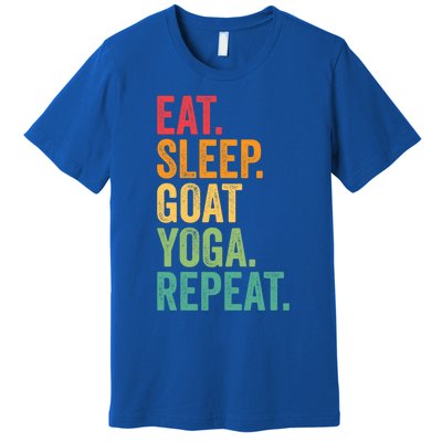 Eat Sleep Goat Yoga Repeat Funny Goat Yoga Meaningful Gift Premium T-Shirt