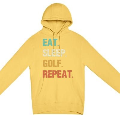 Eat Sleep Golf Repeat Golfer Golfing Funny Premium Pullover Hoodie