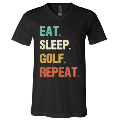 Eat Sleep Golf Repeat Golfer Golfing Funny V-Neck T-Shirt