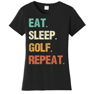 Eat Sleep Golf Repeat Golfer Golfing Funny Women's T-Shirt