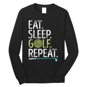 Eat Sleep Golf Repeat Golfing Golfer Funny  Wo Sports Long Sleeve Shirt