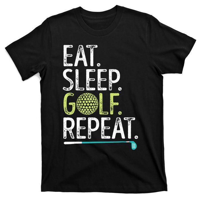 Eat Sleep Golf Repeat Golfing Golfer Funny  Wo Sports T-Shirt