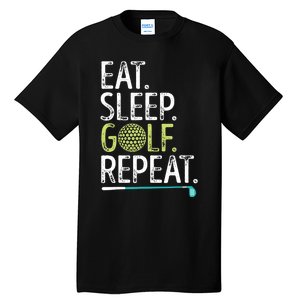 Eat Sleep Golf Repeat Golfing Golfer Funny  Wo Sports Tall T-Shirt